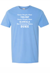 Some people hate Trump, Some people hate Kamala T-Shirt